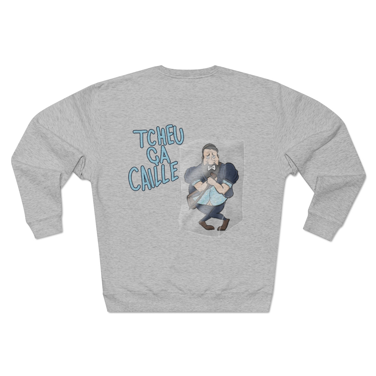 Tcheu ça caille - Sweatshirt