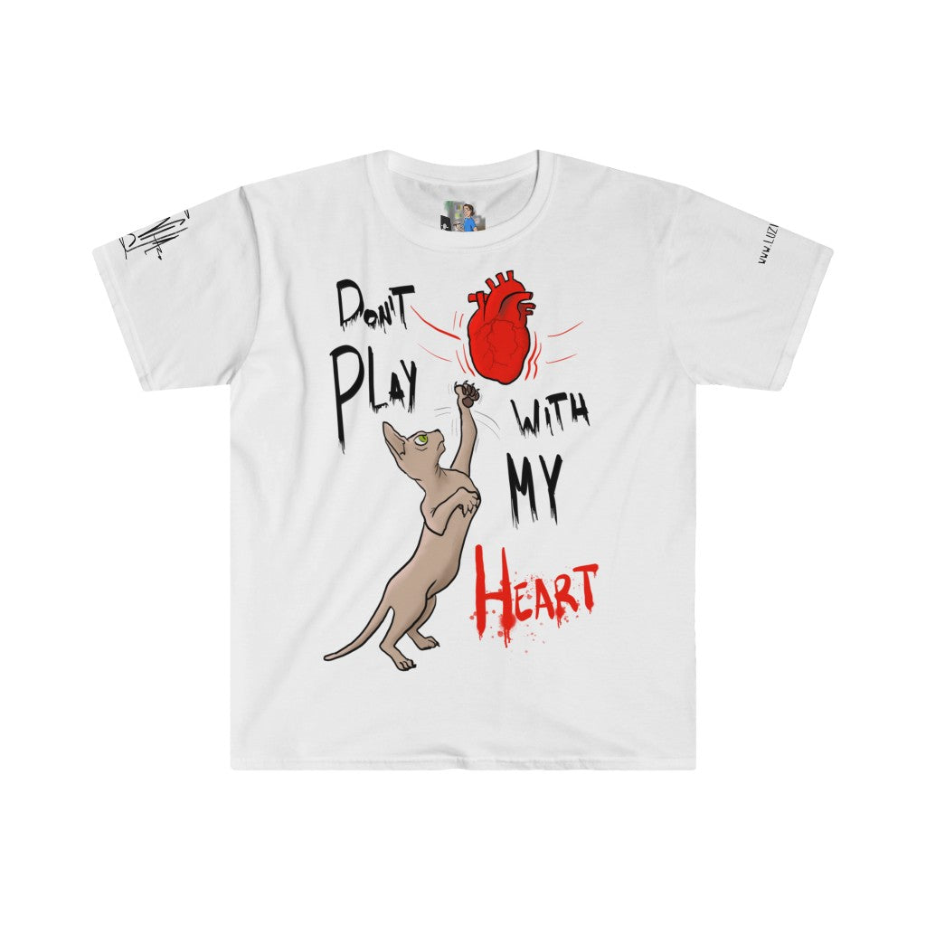 Don´t play with my heart - Unisex T-Shirt