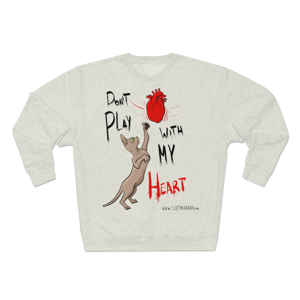 Don´t play with my heart - Sweatshirt