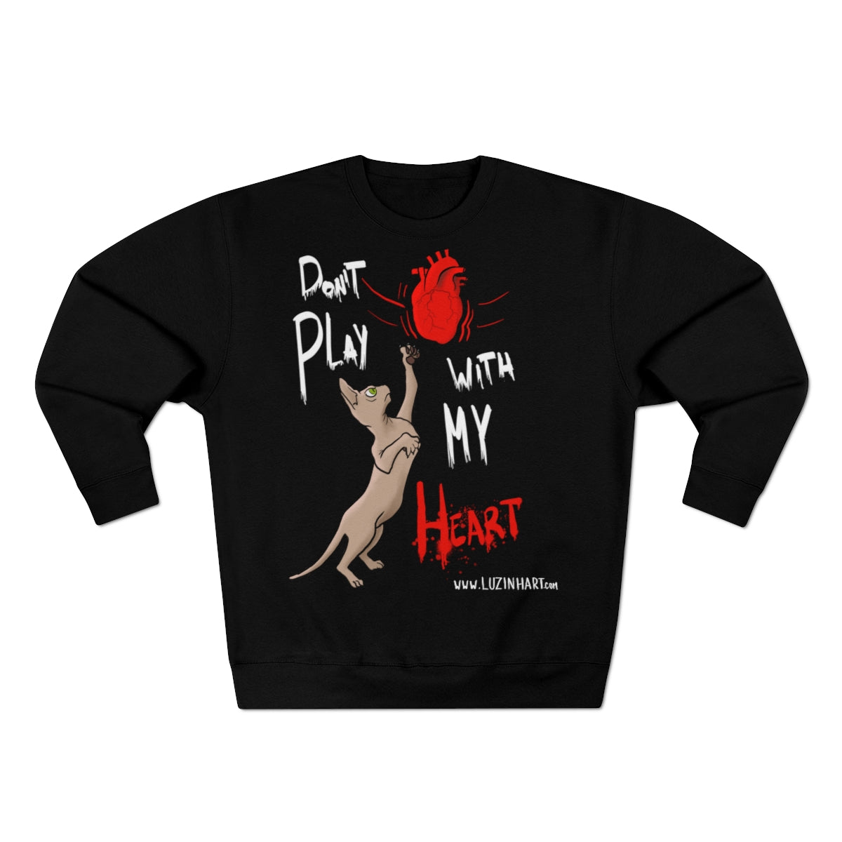 Don´t play with my heart - Sweatshirt