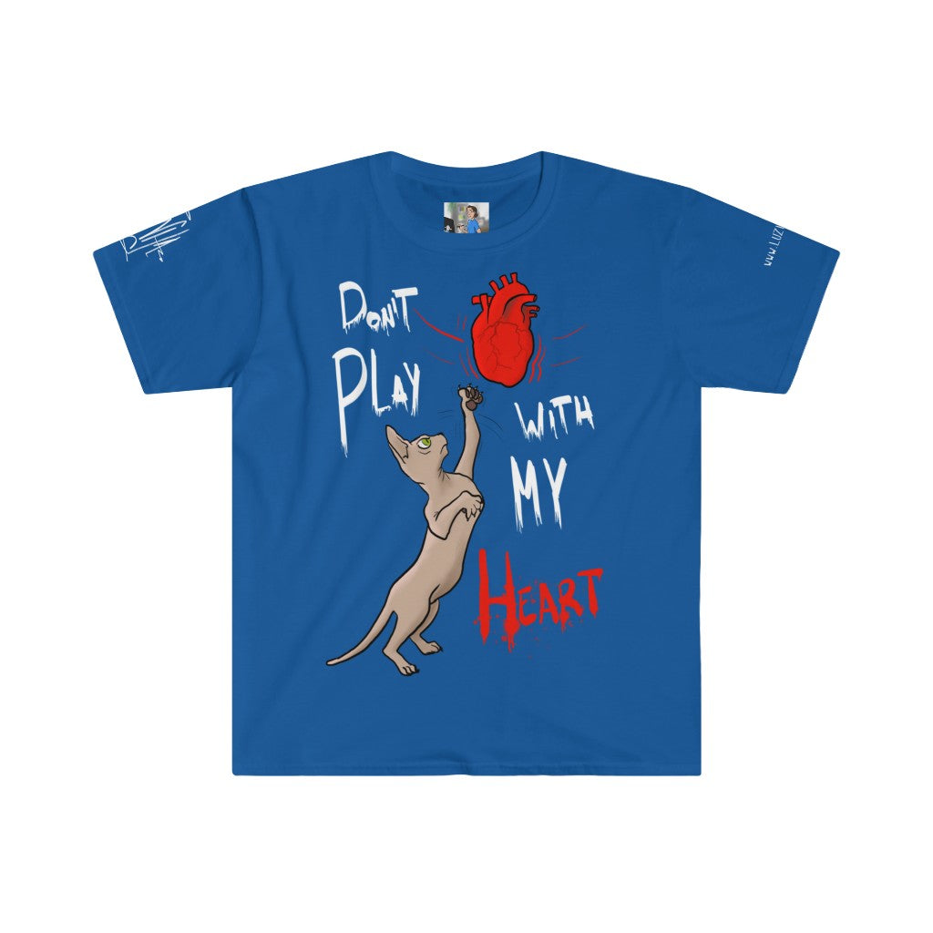 Don´t play with my heart - Unisex T-Shirt