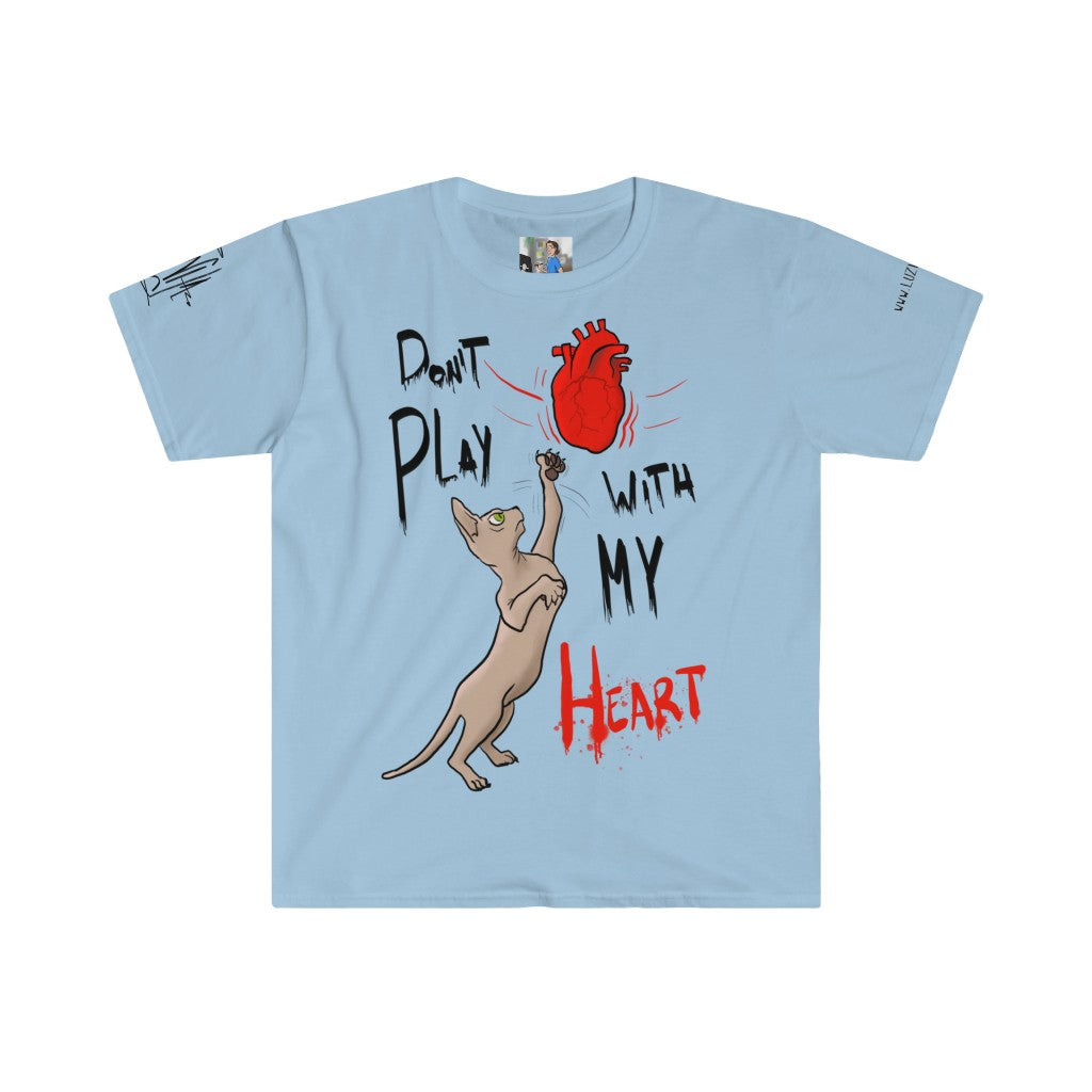 Don´t play with my heart - Unisex T-Shirt