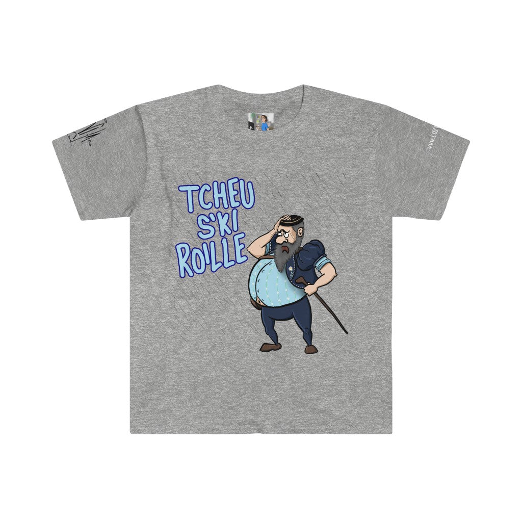 Tcheu S'ki Roille - Unisex T-Shirt