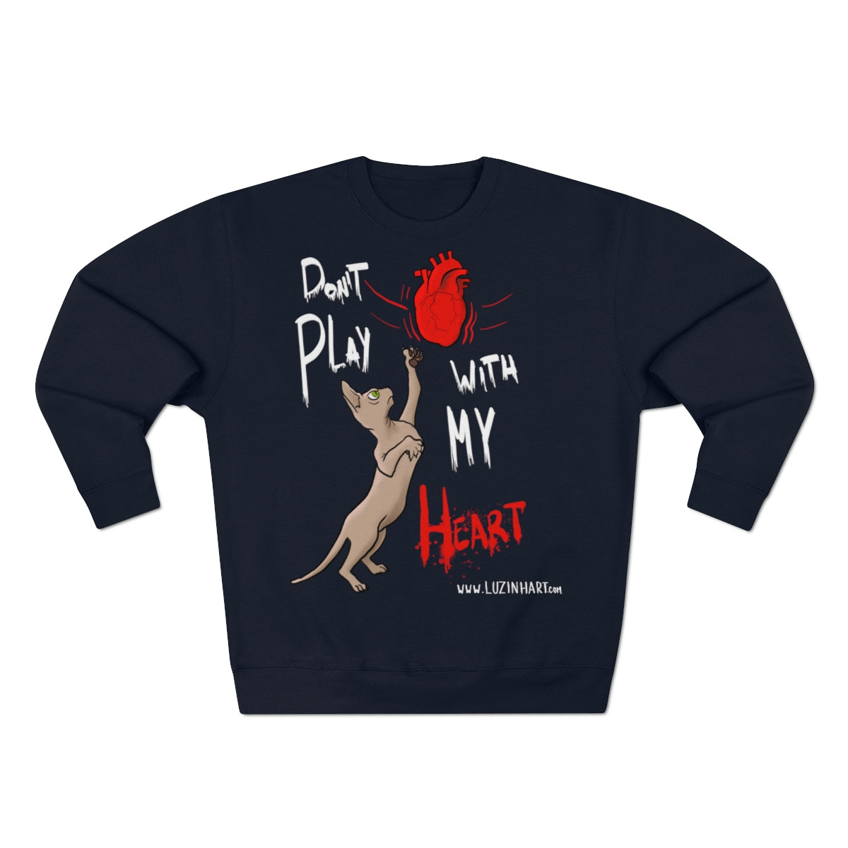 Don´t play with my heart - Sweatshirt